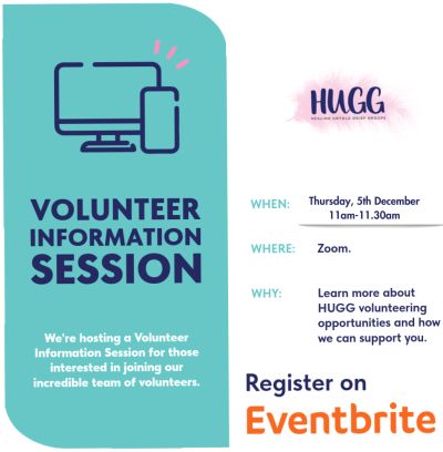 HUGG Volunteer Information Session - 5th December 2024 poster